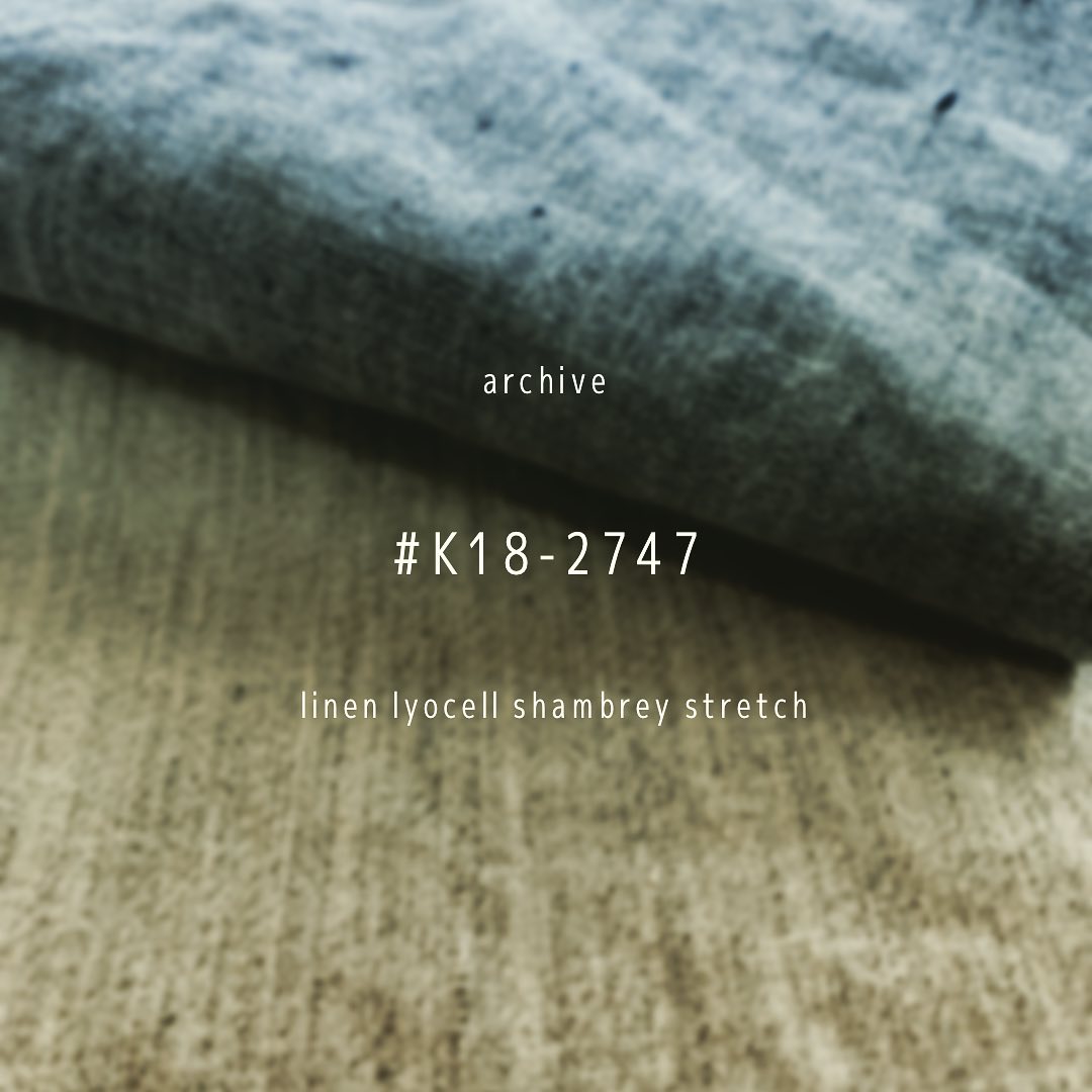#archive#アーカイブ #K18-2747#linen mix#shambray #stretch #kawabo #gifu